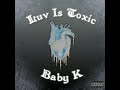 F O E Baby Luv Is Toxic Official Audio
