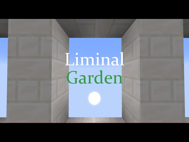 Liminal Garden - Act 1