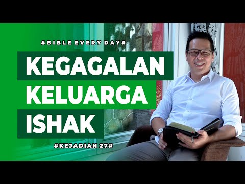 The Failure of Isaac's Family (Genesis 27) - Petrus Kwik | BIBLE EVERY DAY