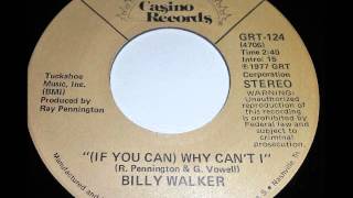 Billy Walker - (If You Can) Why Can't I