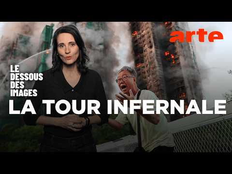 Hong Kong : la photo devenue le symbole de l'incendie meurtrier - Le dessous des images - ARTE