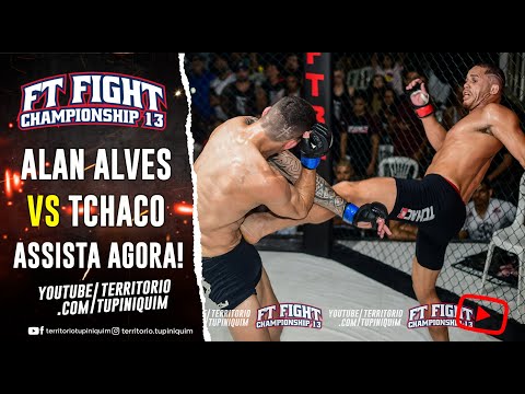 Tchaco vs Alan Alves - FT Fight Championship 13