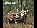 ETERNAL GOSH CHAY HTAUK Official Acoustic VIDEO