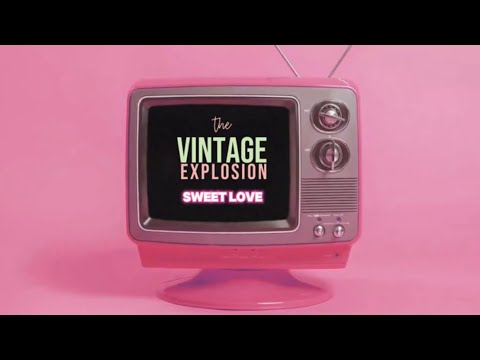 Sweet Love - The Vintage Explosion (Official Video)