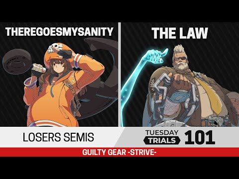 Tuesday Trials 101 GGST Losers Semis - ThereGoesMySanity (May) vs The Law (Goldlewis)