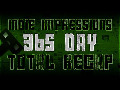 365 Days of Indie Impressions Recap (Ultimate Indie List / Gameplay of 350+ PC Indie Games)