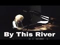 By this River - Brian Eno (cover)
