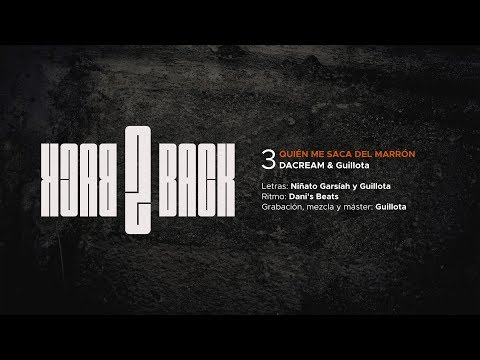 DACREAM & Guillota - Quién me saca del marrón