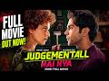 The Wakhra Judgementall Hai Kya 2019 Hindi Movie Kangana Ranaut Rajkummar Rao Amyra Dastur