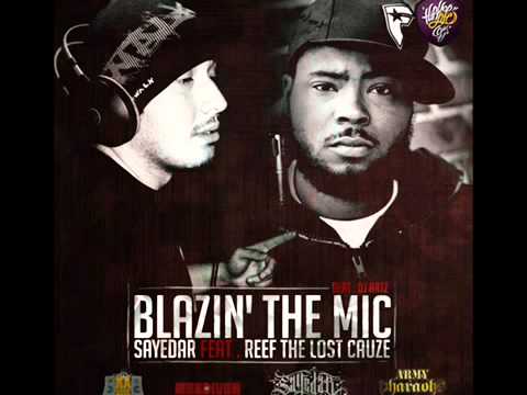Sayedar feat. Reef The Lost Cauze - Blazin' The Mic (2011)