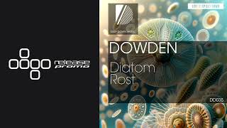 PREMIERE: Dowden - Diatom [Deep Down Music]