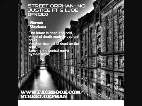 Street Orphan- No Justice FT G.I. JOE (PROD G.I. JOE)