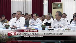 Komisi III DPR RI - Perkuat Pengawasan Peredaran Narkoba - TVR 120