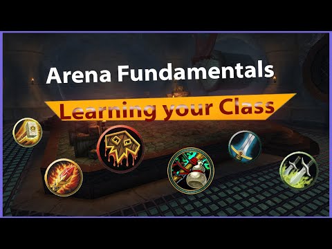 Wow Arena Fundamentals - Learning your Class