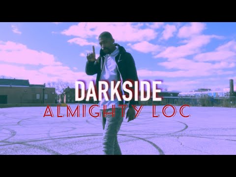 Almighty Loc - Dark Side (Official HD Music Video)