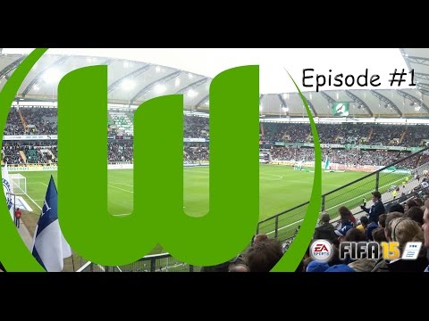 Fifa 15  Wolfsburg Career Mode- A new beginning!!!!!!
