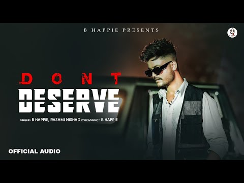 Don't Deserve | डोल कोनी | B Happie | Rashmi Nisha | New Rajasthani Song 2025