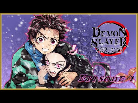 Demon Slayer Abridged - Episode 1