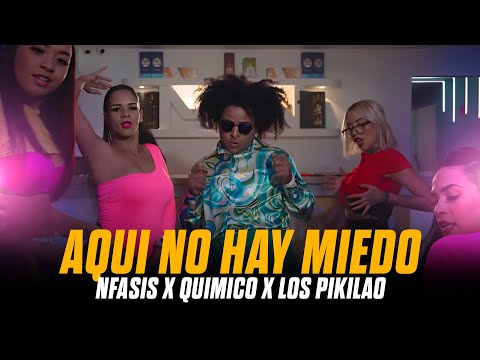 Aquí No Hay Miedo 😱🔥 – Nfasis x Químico Ultra Mega x Los Pikilao (Video Oficial) 🎶