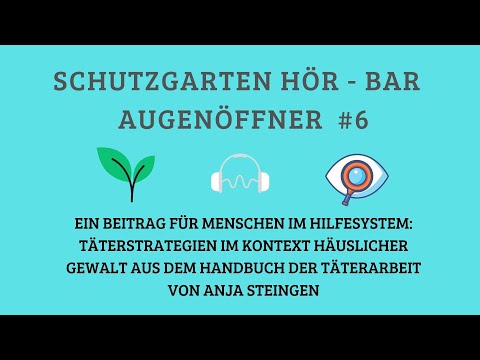 🎧 Schutzgarten Hör-Bar: Augenöffner #6 männliche Täterstrategien im Kontext Häuslicher Gewalt