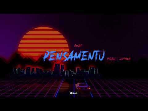 DXBT - Pensamentu (Prod. Whala)💭
