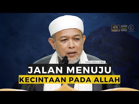 SYEIKH ZAINI - JALAN MENUJU KECINTAAN PADA ALLAH