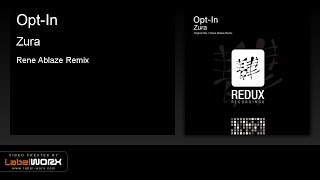 Opt-In - Zura (Rene Ablaze Remix) [Redux Recordings]