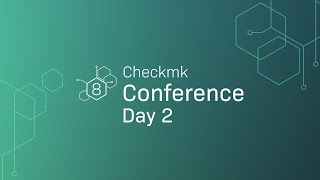 Checkmk conference #8 - Day 2