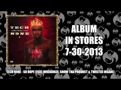 Tech N9ne - So Dope (They Wanna) (Feat. Wrekonize, Snow Tha Product & Twisted Insane)