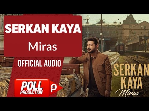 Serkan Kaya - Miras - ( Official Audio )