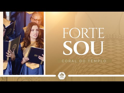 Forte Sou | Coral do Templo
