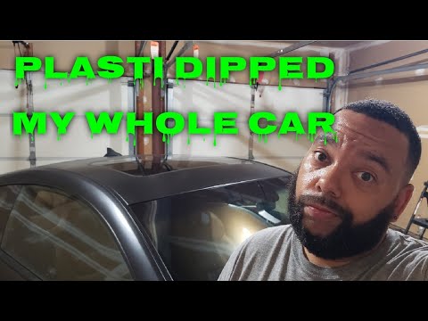 Plasti Dipped My Whole Car - some of the process and tips