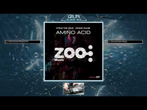 Cyrus The Virus & Atomic Pulse - Amino Acid (Remixes) (Album Mix)