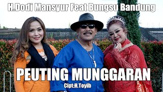 Download lagu PEUTING MUNGGARAN VERSI BAJIDOR - H. DODI MANSYUR FEAT BUNGSU BANDUNG mp3 Download lagu PEUTING MUNGGARAN VERSI BAJIDOR - H. DODI MANSYUR FEAT BUNGSU BANDUNG mp3