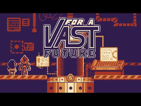 For a Vast Future - Trailer thumbnail
