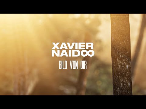 Xavier Naidoo - Bild von dir [Official Video]