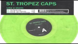 St. Tropez Caps - Like A Storm (B.O.B. Ltd. Dub Mix)