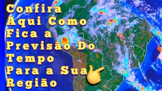 Confira Aqui Como Fica a Previsão Do Tempo Para a Sua Região