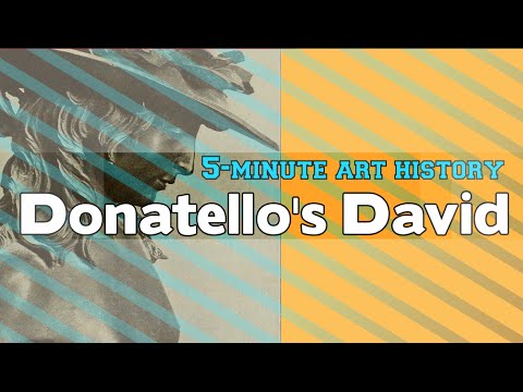 Understanding Donatello's David: a 5 minute lesson