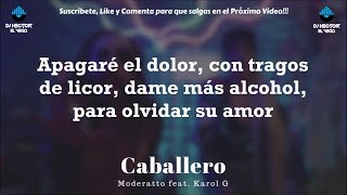 Karol G - Caballero (Letra/Lyrics) ft. Moderatto [ROCK&#39;TON]
