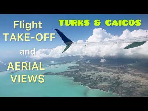 FLIGHT TAKE-OFF & AERIAL VIEWS, TURKS & CAICOS