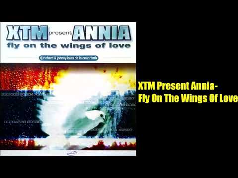 XTM Present Annia - Fly On The Wings Of Love