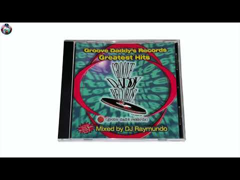Groove Daddy's Records Greates Hits - DJ Raymundo (Hard House Mix)