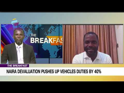 Naira Devaluation Pushes Up Vehicle Duties by 40%