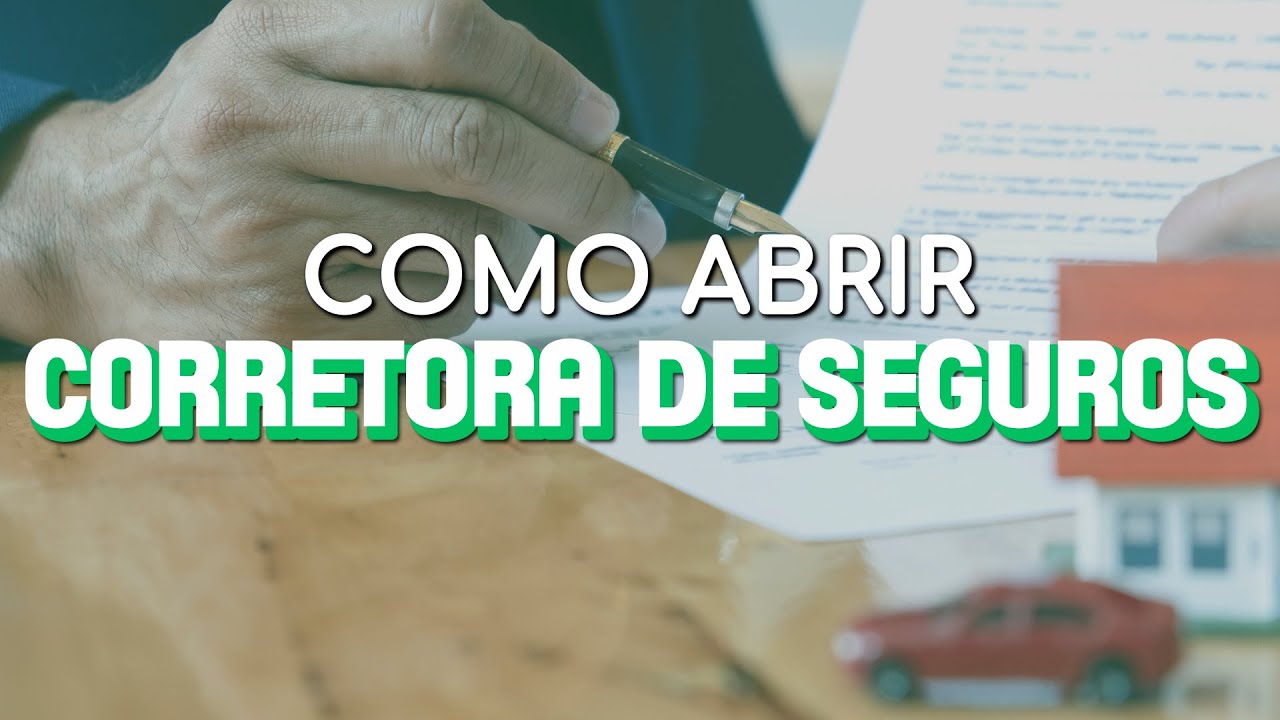 COMO ABRIR UMA CORRETORA DE SEGUROS