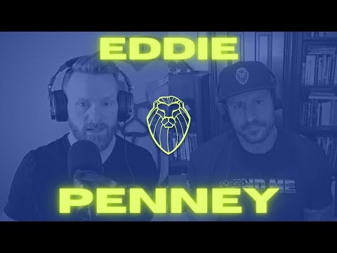 EDDIE PENNEY | Part 2, Unafraid Life (Ep. 337)