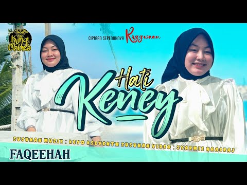 Faqeehah - Hati Keney (Official Music Video)