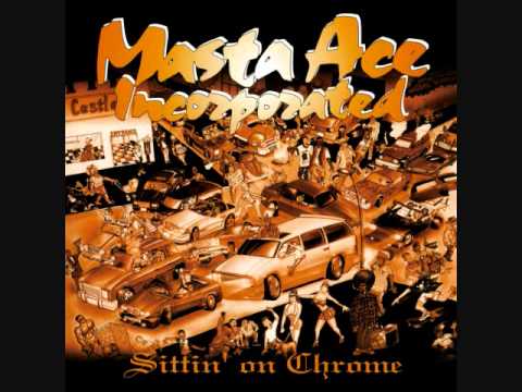 Masta Ace - Sittin' on Chrome - 4 Da Mind Ft Cella Dwellas