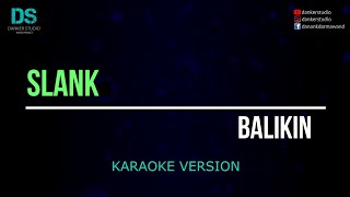 Download lagu Slank - balikin (karaoke version) tanpa vokal mp3