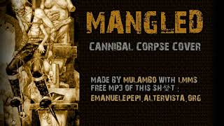 Mangled (Cannibal Corpse Cover)